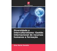 Diversidade e interculturalismo: Gestão internacional de recursos humanos e formação