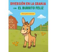 Diversión en la Granja con El Burrito Feliz