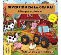 Diversión en la Granja en Otoño - Libro de Colorear para Niños: Con tractores, animales de granja y escenas de cosecha para niños de 3 a 6 años