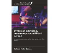 Diversión nocturna, consumo y sociabilidad juvenil: Un análisis de la ciudad de São José do Rio Preto (São Paulo)