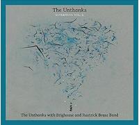 Diversions, Vol. 2: the Unthanks with Brighouse and Rastrick Brass Band by ...