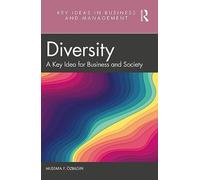 Diversity: A Key Idea for Business and Society (Key Ideas in Business and Management)