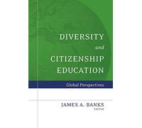 Diversity and Citizenship Education: Global Perspectives: Global Perspectives (Jossey-Bass Education)