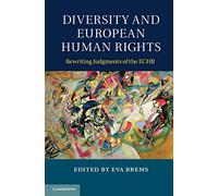 Diversity and European Human Rights: Rewriting Judgments of the ECHR