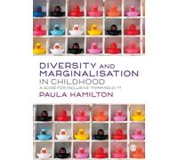 Diversity and Marginalisation in Childhood: A Guide for Inclusive Thinking 0-11