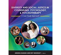 Diversity and Social Justice in Counseling, Psychology, and Psychotherapy: A Case Study Approach
