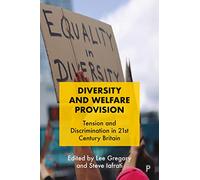 Diversity and Welfare Provision: Tension and Discrimination in 21st Century Britain