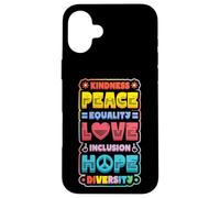 Diversity Equality Love Peace Human Rights Social Justice Case for iPhone 16 Plus