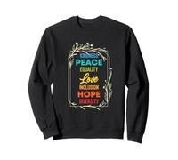 Diversity Equality Love Peace Human Rights Social Justice Sweatshirt
