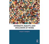 Diversity, Equity, and Inclusion at Work – Routledge