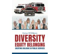DIVERSITY EQUITY BELONGING: Creating Dialogue in Public Services