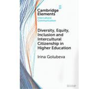 Diversity, Equity, Inclusion and Intercultural Citizenship in Higher Education