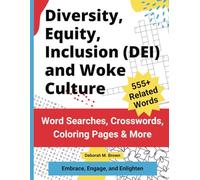 Diversity, Equity, Inclusion (DEI) and Woke Culture: Word Searches, Crosswords, Coloring Pages & More