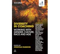Diversity in Coaching: Working with Gender, Culture, Race and Age