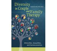 Diversity in Couple and Family Therapy: Ethnicities, Sexualities, and Socioeconomics (Race and Ethnicity in Psychology)
