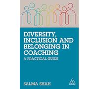 Diversity, Inclusion and Belonging in Coaching