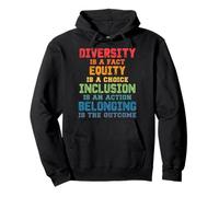 Diversity is a Fact Equity isa Choice Inclusion is an Action Pullover Hoodie