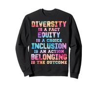 Diversity is a Fact Equity isa Choice Inclusion is an Action Sweatshirt