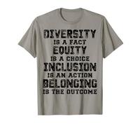 Diversity is a Fact Equity isa Choice Inclusion is an Action T-Shirt