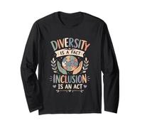 Diversity is a fact Inclusion is an Act Diversity Inclusion Long Sleeve T-Shirt
