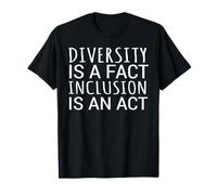 Diversity-is a fact-Inclusion is an act-diversity-inclusion T-Shirt