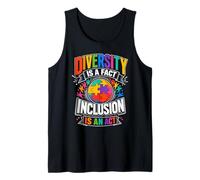 Diversity is a fact Inclusion is an Act Diversity Inclusion Tank Top
