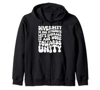Diversity Is Our Strength Let's Embrace - Work Towards Unity Zip Hoodie