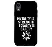 Diversity is Strength, Equality is Safety | Human Rights Day Case for iPhone XR