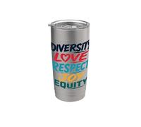 Diversity Love Respect Joy Equitity Stainless Steel Insulated Tumbler
