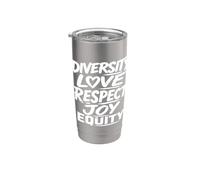 Diversity Love Respect Joy Equitity Stainless Steel Insulated Tumbler