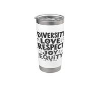 Diversity Love Respect Joy Equitity Stainless Steel Insulated Tumbler