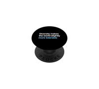 Diversity Makes The World Social Justice Advocate PopSockets Adhesive PopGrip