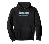 Diversity Makes The World Social Justice Advocate Pullover Hoodie