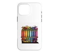 Diversity Makes Us Beautiful Rainbow Books Flowers Case for iPhone 16 Pro Max