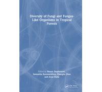 Diversity of Fungi and Fungus-Like Organisms in Tropical Forests