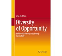 Diversity of Opportunity: Embracing Diversity and Leading Successfully