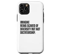 Diversity Over Dictatorship Bold Social Justice Statement Case for iPhone 11 Pro