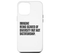 Diversity Over Dictatorship Bold Social Justice Statement Case for iPhone 12 Pro Max