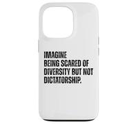 Diversity Over Dictatorship Bold Social Justice Statement Case for iPhone 13 Pro