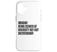 Diversity Over Dictatorship Bold Social Justice Statement Case for iPhone 16 Plus