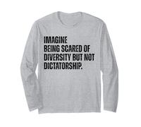Diversity Over Dictatorship Bold Social Justice Statement Long Sleeve T-Shirt