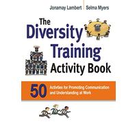 Diversity Training Activity Book: 50 Activities for Promoting Communication and Understanding at Work
