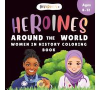 Diversity+ Women in History Around the World: Multicultural Educational Coloring Book Featuring Famous Female Leaders, Scientists, Athletes & Changemakers