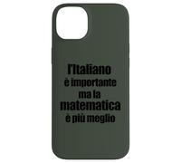 Divertente Grammatica L'Italiano è importante ma Matematica Case for iPhone 14 Plus