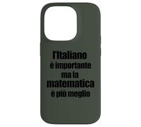 Divertente Grammatica L'Italiano è importante ma Matematica Case for iPhone 14 Pro