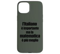 Divertente Grammatica L'Italiano è importante ma Matematica Case for iPhone 15 Plus