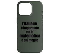 Divertente Grammatica L'Italiano è importante ma Matematica Case for iPhone 16 Pro
