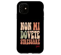 divertenti per uomini e donne che non devi stressarmi grazie Case for iPhone 11