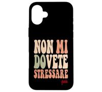 divertenti per uomini e donne che non devi stressarmi grazie Case for iPhone 16 Plus