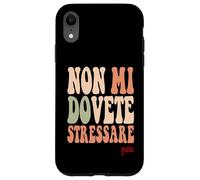 divertenti per uomini e donne che non devi stressarmi grazie Case for iPhone XR